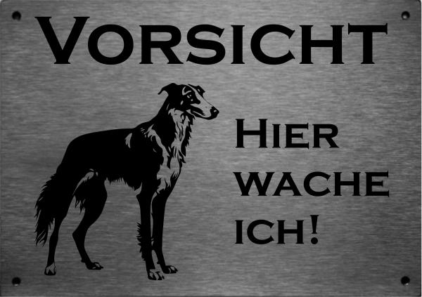 Edelstahl Warnschild Barsoi Borzoi VORSICHT Hier wache ich!